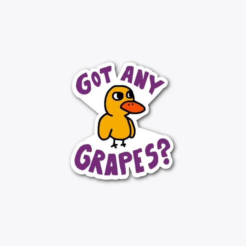 Got any grapes?